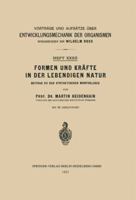 Formen Und Krafte in Der Lebendigen Natur: Beitrag VII Zur Synthetischen Morphologie 3662018292 Book Cover