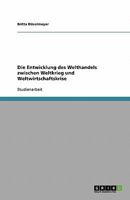 Die Entwicklung des Welthandels zwischen Weltkrieg und Weltwirtschaftskrise 3638917614 Book Cover