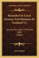 Remarks on Local Scenery & Manners in Scotland during the Years 1799 and 1800 101929339X Book Cover