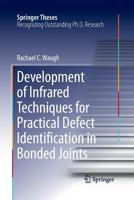 Development of Infrared Techniques for Practical Defect Identification in Bonded Joints 3319373773 Book Cover