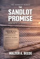 The Sandlot Promise: Blood, Faith and the Fenced That Held a Town Together (The Sandlot Legacy Series) B0GSMPF2DN Book Cover