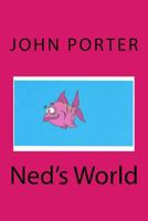 Ned's World 1533585369 Book Cover