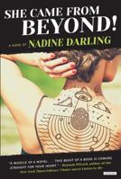 She Came From Beyond!: A Novel 1468311522 Book Cover