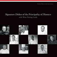 Signature Dishes of the Principality of Monaco with Wine Pairing Guide 1537484516 Book Cover