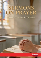 Sermons on Prayer 3348133505 Book Cover