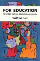 For Education: Towards Critical Educational Inquiry 033519186X Book Cover