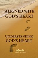Aligned with God's Heart - Understanding God's Heart: Interactive Bible Learning - Learners' Workbook 1967922454 Book Cover