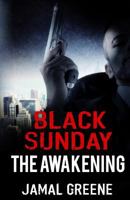 Black Sunday The Awakening by Jamal Greene 1535370750 Book Cover