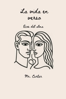 LA VIDA EN VERSO: ECOS DEL ALMA 8409722720 Book Cover