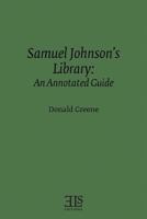 Samuel Johnson's Library: An Annotated Guide 1530010721 Book Cover
