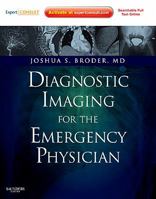 Diagnostic Imaging For The Emergency Physician: Expert Consult   Online And Print 1416061134 Book Cover