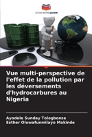 Vue multi-perspective de l'effet de la pollution par les déversements d'hydrocarbures au Nigeria (French Edition) 6204798294 Book Cover