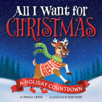 All I Want For Christmas: A Holiday Countdown Book 1368119174 Book Cover