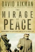 The Mirage of Peace: Understanding the Never-Ending Conflict in the Middle East (Large Print 16pt) 0830746056 Book Cover