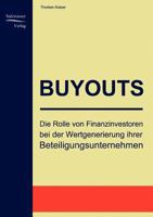 Buyouts: Die Rolle der Finanzinvestoren bei der Wertgenerierung ihrer Beteiligungsfirmen 3838694872 Book Cover