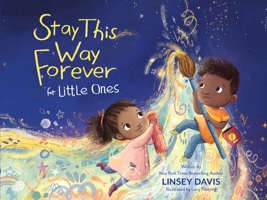 Stay This Way Forever for Little Ones 0310150787 Book Cover