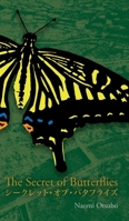 The Secret of Butterflies: ??????·??·?????? (Japanese Edition) 1935461117 Book Cover