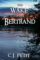 The Wake of the Bertrand 1688981349 Book Cover
