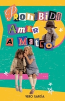 Prohibido amar a Mateo: La comedia romántica más emotiva que leerás este año B0C9KTRGN2 Book Cover