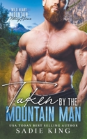 Taken by the Mountain Man (Wild Heart Mountain: Military Heroes) B0CM7GZ9TQ Book Cover