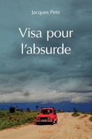 Visa pour l'absurde (French Edition) 2414316349 Book Cover