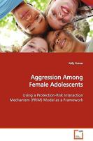 Aggression Among Female Adolescents 3639128702 Book Cover