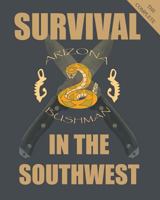 The Complete Color Survival in the Southwest: Guide to Desert Survival 1496106601 Book Cover