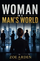 Woman in a Man's World B0H334RPN4 Book Cover