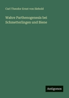 Wahre Parthenogenesis bei Schmetterlingen und Biene 3563951101 Book Cover