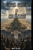 Gifts, Gods & Colonists B0C9SLYNJY Book Cover