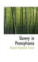 Slavery in Pennsylvania 1017518025 Book Cover