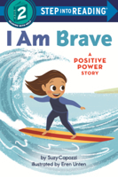 I Am Brave: A Positive Power Story B0GN2C7G2Q Book Cover