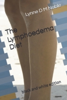 The Lymphoedema Diet: black and white edition 1690002956 Book Cover