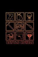 Battle Royale: 6x9 Dotgrid Notebook Funny Gaming Lover & Gamer Gifts Gaming Desk Stuff Journal & Planner 1078083800 Book Cover