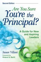 Are You Sure You're the Principal?: A Guide for New and Aspiring Leaders 1412958156 Book Cover