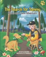 The Search for Sammy: A Lost and Found Adventure: Sammy Series (Sammy Stories) B088JNWXWM Book Cover