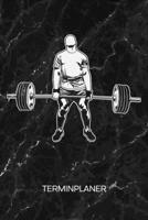 TERMINPLANER: Gewichtheber Kalender Reißen und Stoßen Terminkalender - Deadlift Wochenplaner Gewichtheben Wochenplanung Bodybuilding Taschenkalender Kraftsport To-Do Liste Termine (German Edition) 1672620872 Book Cover