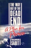 The Way Out of the Dead End: A Plea for Peace 0853982457 Book Cover