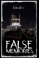 False Memories: An Illusion Showed You the Meaning of Life. B08KFRSNDQ Book Cover