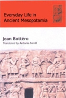 Everyday Life in Ancient Mesopotamia 0748613870 Book Cover
