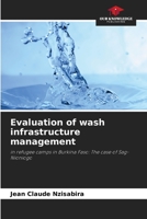 Evaluation of wash infrastructure management: in refugee camps in Burkina Faso: The case of Sag-Nioniogo 6205875640 Book Cover