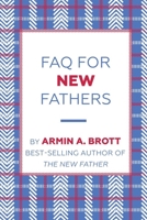 FAQ for New Fathers 0789212706 Book Cover