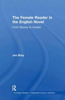 The Female Reader in the English Novel: From Burney to Austen 0415884012 Book Cover