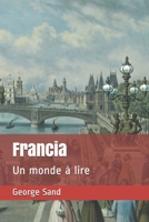 Francia: Un Bienfait n'Est Jamais Perdu (Classic Reprint) 1519457510 Book Cover