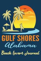 Gulf Shores Alabama Beach Lovers Journal: Daily Journal with Notes Lined Pages 1099504732 Book Cover