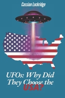 UFOs: Why Did They Choose the USA?: Why America Became the Center of the UFO Phenomenon B0DT1GMD5J Book Cover