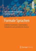 Formale Sprachen: Endliche Automaten, Grammatiken, lexikalische und syntaktische Analyse 3658007249 Book Cover