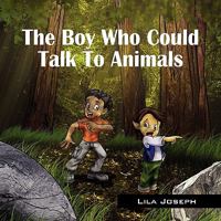 The Boy Who Could Talk To Animals 1432728733 Book Cover