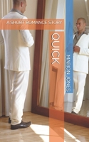 QUICK: A SHORT ROMANCE STORY B0FSG4YHQR Book Cover