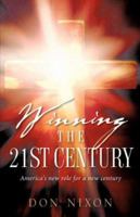 Winning the 21st Century 1602663785 Book Cover